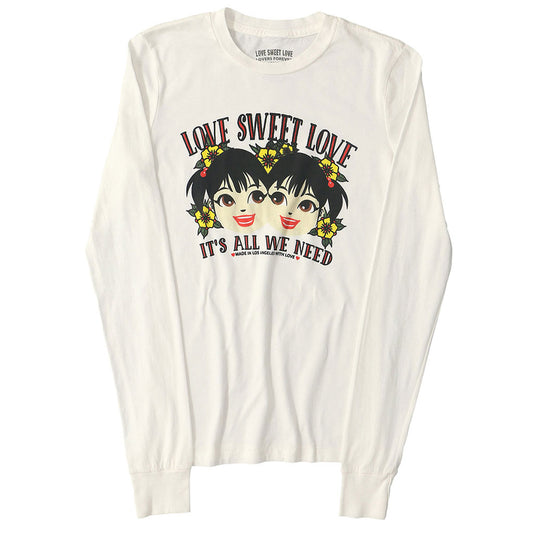 LOVE SWEET LOVE "IT'S ALL WE NEED" Long Sleeve Crew Neck - #1052 WHITE NATURAL